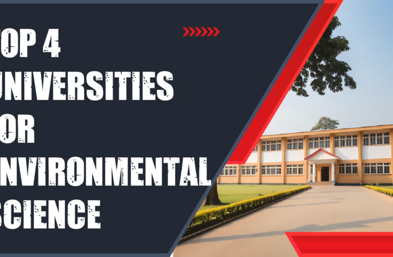 Top 4 Universities for Environmental Science Students in the UK