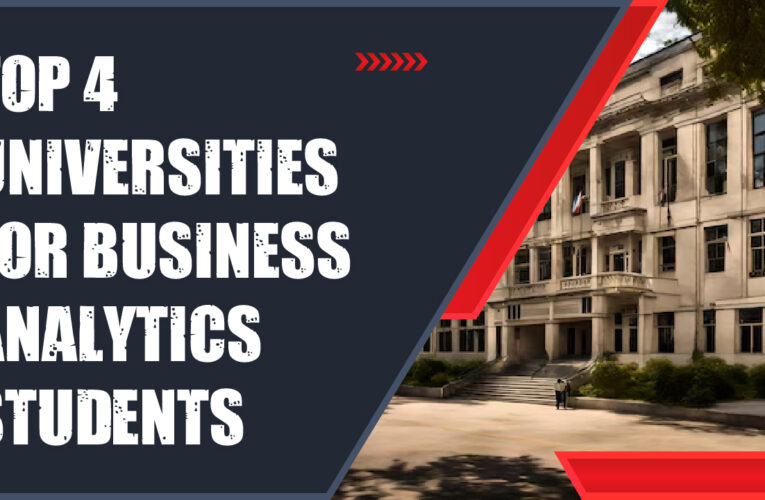 Top 4 Universities for Business Analytics Students in the USA